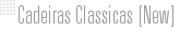Cadeiras Classicas [New]