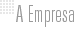 A Empresa